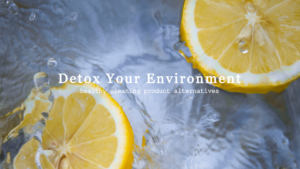 My 4 Favorite Healthy Cleaning Products to Detox Your Environment