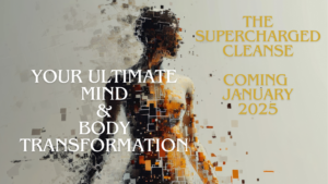 Introduction to the Supercharged Cleanse